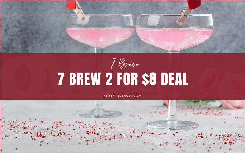 7 Brew 2 for $8 Deal