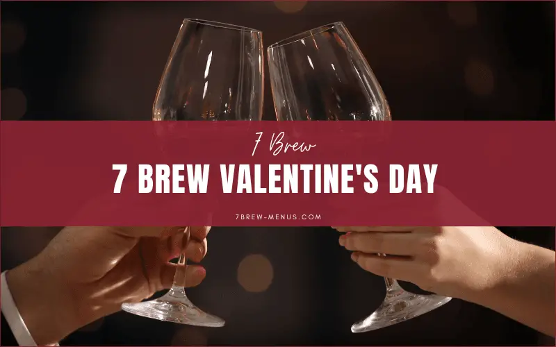 7 Brew Valentine's Day